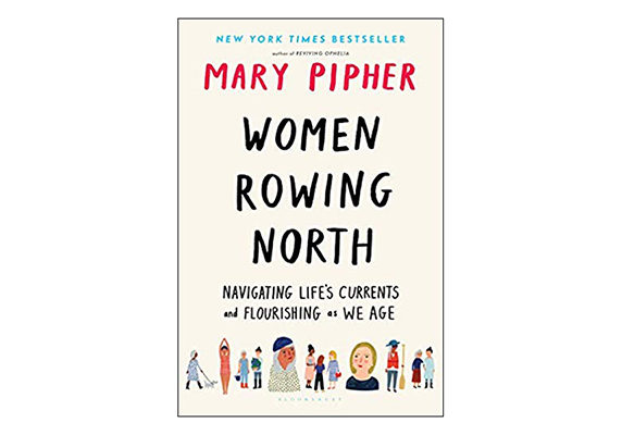 Women Rowing North by Mary Pipher